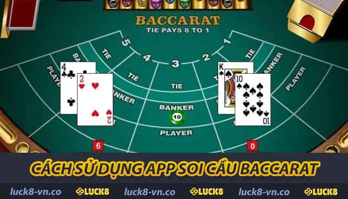 Cách sử dụng app soi cầu Baccarat