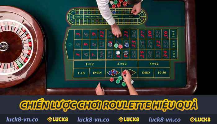 Chiến lược chơi Roulette hiệu quả